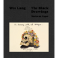 Wes Lang: The Black Drawings: Works on Paper - Hardcover