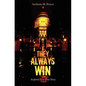 They Always Win: Inspired by a True Story - Paperback