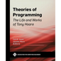 Theories of Programming: The Life and Works of Tony Hoare - Paperback