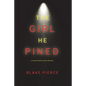 The Girl He Pined (A Paige King FBI Suspense Thriller-Book 1) - Paperback