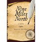 Nine Miles North - Paperback