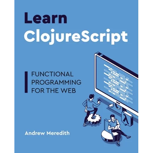 Learn ClojureScript: Functional programming for the web - Paperback