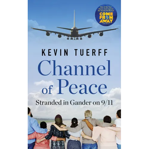 Channel of Peace: Stranded in Gander on 9/11 - Paperback
