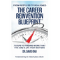 The Career Reinvention Blueprint: From Restless to From Restless to Realigned - 7 Steps to Finding Work That Fits and a Life That Matters - Hardcover