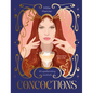 Concoctions: 50 Spellbinding Cocktails - Hardcover