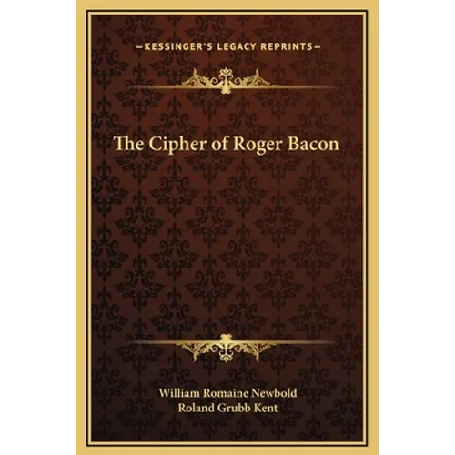 The Cipher of Roger Bacon - Hardcover
