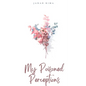 My Poisoned Perceptions - Paperback