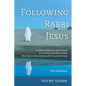 Following Rabbi Jesus, Study Guide: A Guide to Reflection and Response for Christians and Other Seekers Who Want to Take the Jesus of the Gospels Seri - Hardcover