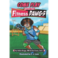 COME PLAY WITH THE Fitness DAWGS - Paperback