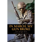 In March, My Gun Broke - Paperback