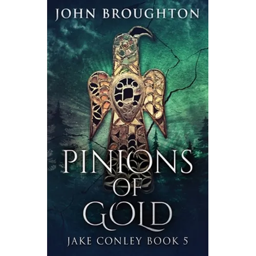 Pinions Of Gold: An Anglo-Saxon Archaeological Mystery - Hardcover