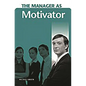 The Manager as Motivator - Hardcover