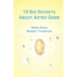 19 Big Secrets about Astro Gems - Paperback