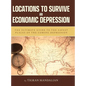 Locations to Survive an Economic Depression - Hardcover