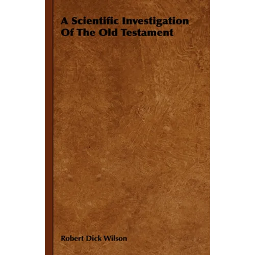 A Scientific Investigation of the Old Testament - Hardcover