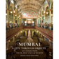 Mumbai: A City Through Objects - 101 Stories from the Dr. Bhau Daji Lad Museum - Hardcover