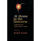 At Home in the Universe: Exploring Our Suprasensory Nature (Cw 231) - Paperback