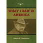 What I saw in America - Hardcover