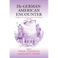 The German-American Encounter: Conflict and Cooperation Between Two Cultures, 1800-2000 - Paperback