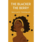 The Blacker the Berry - Hardcover