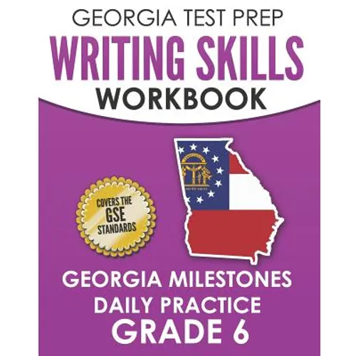 GEORGIA TEST PREP Writing Skills Workbook Georgia Milestones Daily Practice Grade 6: Preparation for the Georgia Milestones English Language Arts Test - Paperback