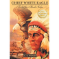 Chief White Eagle: The Last Free Abnaki Indian - Paperback