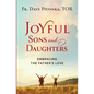 Joyful Sons and Daughters: Embracing the Father's Love - Paperback
