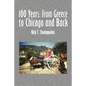 100 Years: From Greece to Chicago and Back - Paperback