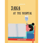 Jana At The Hospital -DIARY OF JANA: Surgery, Sickness, tonsillectomy, tonsils Learning, Book In English For Kids - (English Edition) - Paperback