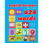 English - German Bilingual First Top 624 Words Educational Activity Book for Kids: Easy vocabulary learning flashcards best for infants babies toddler - Paperback