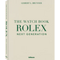 The Watch Book Rolex Next Generation: Next Generation - Hardcover