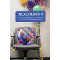 Now What?: A Totally Irreverent Yet Slightly Realistic Look At Retirement - Paperback