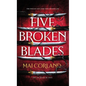 Five Broken Blades - Library Binding
