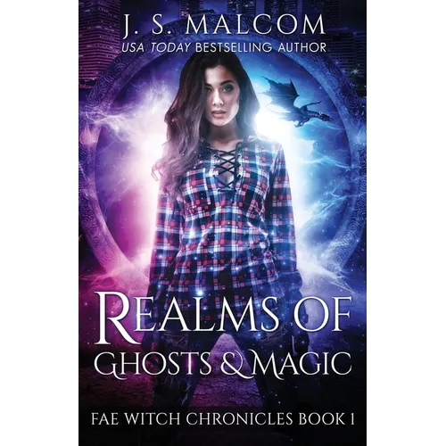 Realms of Ghosts and Magic: Fae Witch Chronicles Book 1 - Paperback