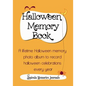 Halloween Memory Book: A Lifetime Halloween Memory Photo Album To Record Halloween Celebrations Every Year - Paperback