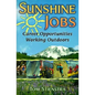 Sunshine Jobs: Career Opportunities Working Outdoors - Paperback