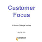 Customer Focus: Culture Change Series - Paperback