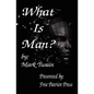 What Is Man? - Paperback