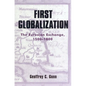First Globalization: The Eurasian Exchange, 1500-1800 - Paperback