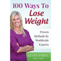 100 Ways To Lose Weight: Proven Methods From Worldwide Experts - Paperback