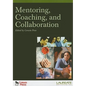 Mentoring, Coaching, and Collaboration - Paperback