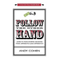 Follow The Other Hand: Learn to Make Smarter Decisions Think Differently, Lead Differently! - Paperback