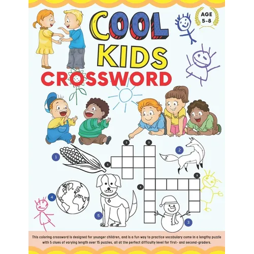 Cool Kids Crossword: Coloring Crossword Puzzle for Kids Age 5-8. Easy and Fun Way to Learn Vocabulary - Paperback