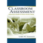 Classroom Assessment: Enhancing the Quality of Teacher Decision Making - Paperback