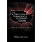 The Destruction of America Is Coming Soon: Where Is America in the Bible? - Paperback