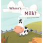 Where's Milk? - Hardcover