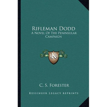 Rifleman Dodd: A Novel Of The Peninsular Campaign - Paperback