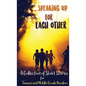 Speaking Up for Each Other: A Collection of Short Stories for Tweens and Middle Grade Readers - Hardcover