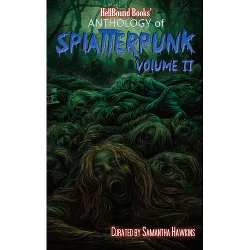 HellBound Books Anthology of Splatterpunk: Volume 2 - Paperback