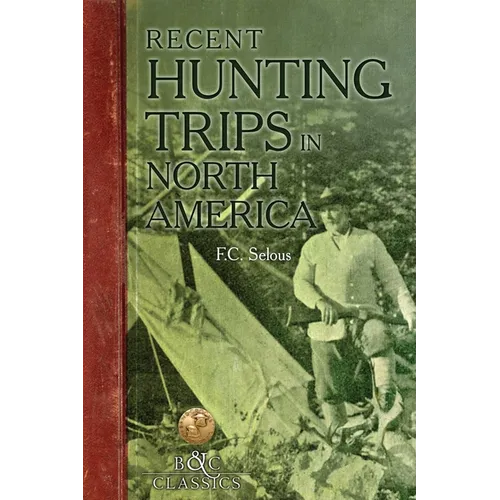 Recent Hunting Trips in North America - Paperback
